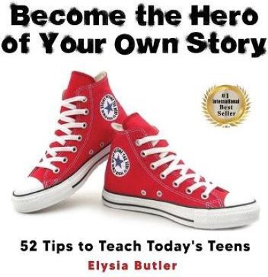 Become the Hero of Your Own Story(English, Hardcover, Butler Elysia)