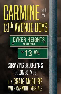 Carmine And The 13th Avenue Boys(English, Paperback, McGuire Craig)