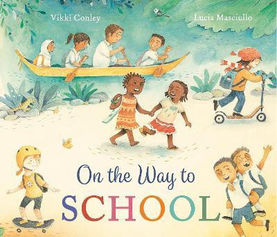 On the Way to School(English, Paperback, Conley Vikki)