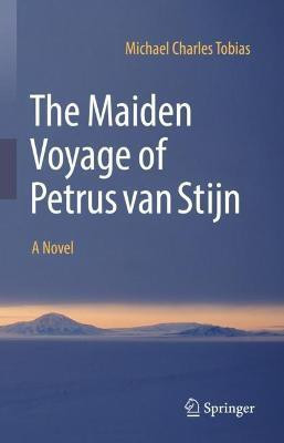 The Maiden Voyage of Petrus van Stijn(English, Hardcover, Tobias Michael Charles)