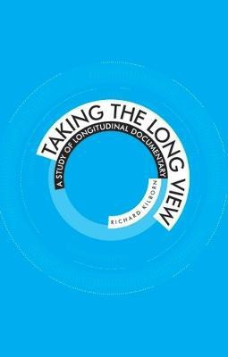 Taking the Long View(English, Electronic book text, Kilborn Richard)