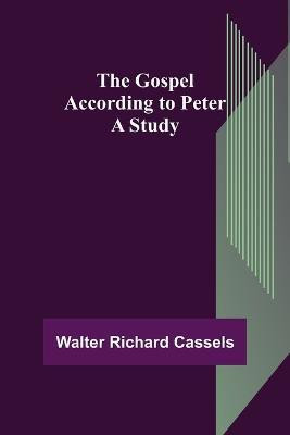 The Gospel According to Peter(English, Paperback, Richard Cassels Walter)