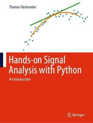 Hands-on Signal Analysis with Python(English, Paperback, Haslwanter Thomas)