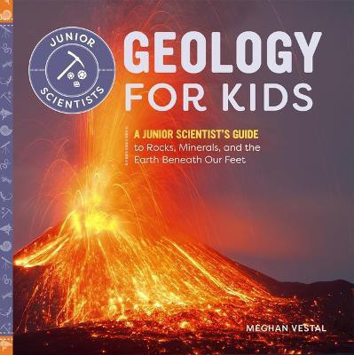 Geology for Kids(English, Hardcover, Vestal Meghan)