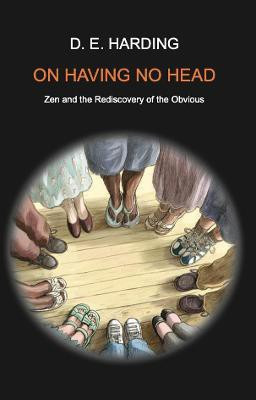 On Having No Head(English, Paperback, Harding Douglas Edison)