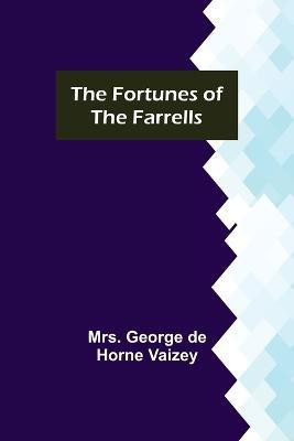 The Fortunes of the Farrells(English, Paperback, George de Horne Vaizey Mrs)