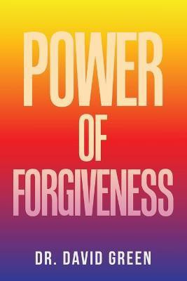 Power of Forgiveness(English, Paperback, Green David Dr)