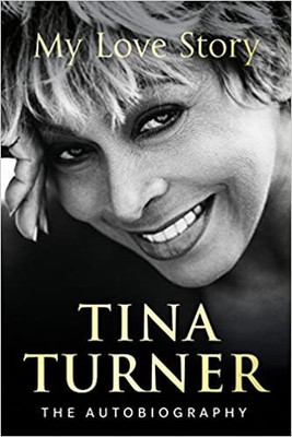 Tina Turner: My Love Story (Official Autobiography)(English, Paperback, Turner Tina)