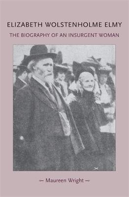 Elizabeth Wolstenholme Elmy and the Victorian Feminist Movement(English, Hardcover, Wright Maureen)