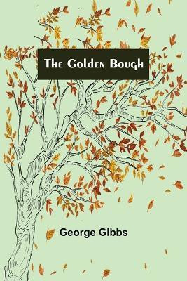 The Golden Bough(English, Paperback, Gibbs George)
