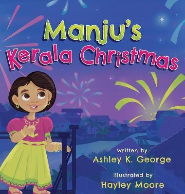 Manju's Kerala Christmas(English, Hardcover, George Ashley K)