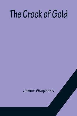 The Crock of Gold(English, Paperback, Stephens James)