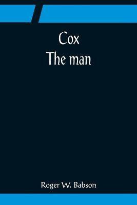 Cox; The man(English, Paperback, W Babson Roger)