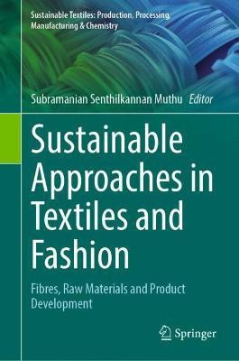 Sustainable Approaches in Textiles and Fashion(English, Hardcover, unknown)