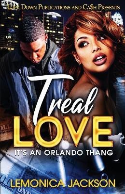 Treal Love(English, Paperback, Jackson Le'monica)