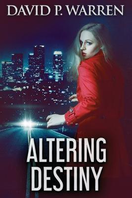 Altering Destiny(English, Paperback, Warren David P)
