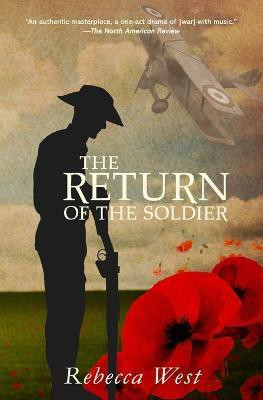 The Return of the Soldier (Warbler Classics Annotated Edition)(English, Paperback, West Rebecca)