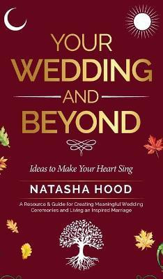 Your Wedding and Beyond(English, Hardcover, Hood Natasha)