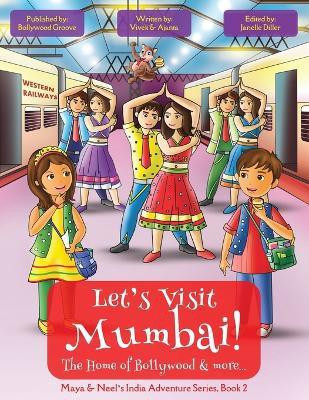 Let's Visit Mumbai! (Maya & Neel's India Adventure Series, Book 2)(English, Paperback, Kumar Vivek)