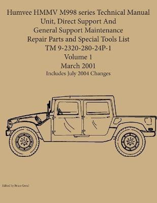 Humvee HMMV M998 series Technical Manual Unit, Direct Support And General Support Maintenance Repair Parts and Special Tools List TM 9-2320-280-24P-1(English, Paperback, unknown) Humvee HMMV M998 series Technical Manual Unit, Direct Support And General Support Maintenance Repair Parts and Special Tools List TM 9-2320-280-24P-1(English, Paperback, unknown)