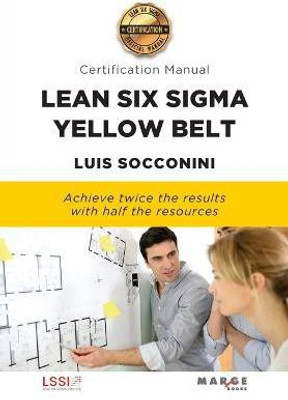 Lean Six Sigma Yellow Belt. Certification Manual(English, Paperback, Socconini Luis)