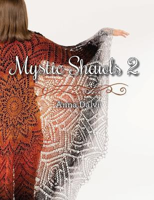 Mystic Shawls 2(English, Paperback, Dalvi Anna)