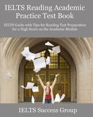 IELTS Reading Academic Practice Test Book(English, Paperback, Ielts Success Group)