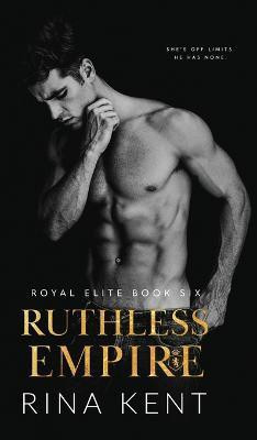 Ruthless Empire(English, Hardcover, Kent Rina)