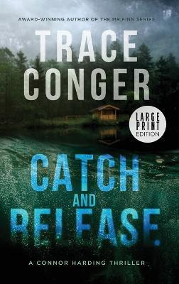 Catch and Release(English, Hardcover, Conger Trace)