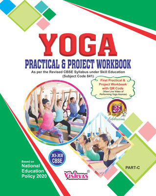 YOGA PRACTICAL & PROJECT WORK BOOK (PART - C) XI - XII(Paperback, DR. SAPNA NANDA, MANISH KUMAR, BHARTI GOEL)