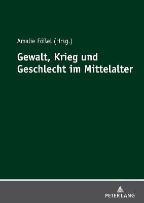 Gewalt, Krieg Und Geschlecht Im Mittelalter(German, Hardcover, unknown)