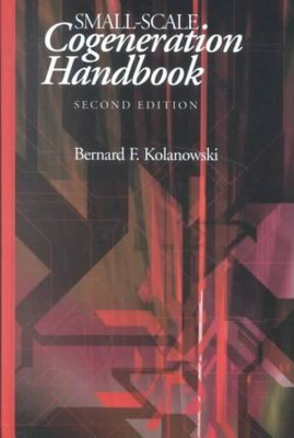 Small-scale Cogeneration Handbook(English, Hardcover, Kolanowski Bernard F)
