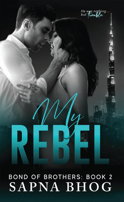 My Rebel(English, Paperback, Sapna Bhog)