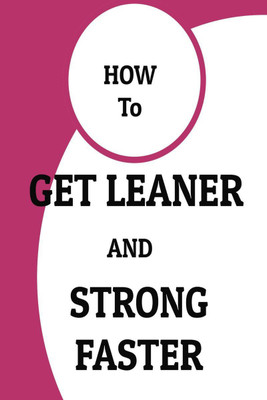 How to Get Leaner and Strong Faster(English, Paperback, Vijay Patidar)