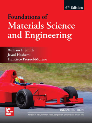 Foundations of Materials Science and Engineering | 6th Edition(Paperback, William F. Smith, Javad Hashemi, Dr. Francisco Presuel-Moreno)