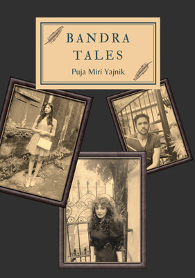 Bandra Tales(Paperback, Puja Miri Yajnik)