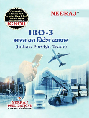 Neeraj Self Help Books For IGNOU : IBO-3 INDIA FOREIGN TRADE (BAG-New Sem System CBCS Syllabus) Course. (Ch.-Wise Ref. Book With Perv. Year Solved Question Papers) - Hindi Medium - LATEST EDITION(Paperback / Perfect, Hindi, Neeraj Publications Think Tank)