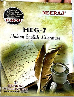 Neeraj Self Help Books For IGNOU : MEG-7 INDIAN ENGLISH LITERATURE (BAG-New Sem System CBCS Syllabus) Course. (Ch.-Wise Ref. Book With Perv. Year Solved Question Papers) - English Medium - LATEST EDITION(Paperback / Perfect, Neeraj Publications Think Tank) Neeraj Self Help Books For IGNOU : MEG-7 INDIAN ENGLISH LITERATURE (BAG-New Sem System CBCS Syllabus) Course. (Ch.-Wise Ref. Book With Perv. Year Solved Question Papers) - English Medium - LATEST EDITION(Paperback / Perfect, Neeraj Publications Think Tank)