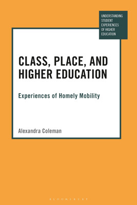 Class, Place, and Higher Education(English, Paperback, Coleman Alexandra Dr)
