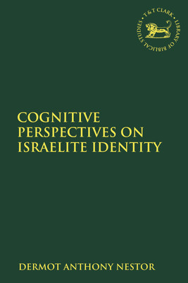 Cognitive Perspectives on Israelite Identity(English, Paperback, Nestor Dermot Anthony Dr.)