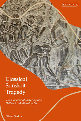 Classical Sanskrit Tragedy(English, Paperback, Sarkar Bihani)