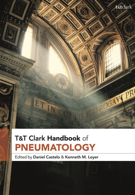T&T Clark Handbook of Pneumatology(English, Paperback, unknown)