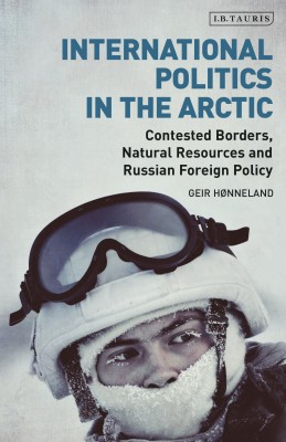 International Politics in the Arctic(English, Paperback, Honneland Geir)