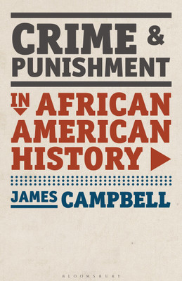 Crime and Punishment in African American History(English, Paperback, Campbell James)