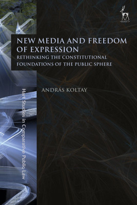 New Media and Freedom of Expression(English, Hardcover, Koltay Andras)