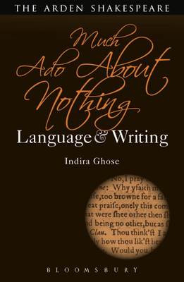 Much Ado About Nothing: Language and Writing(English, Paperback, Ghose Indira)