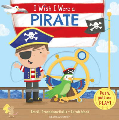 I Wish I Were a Pirate(English, Board book, Prasadam-Halls Smriti)