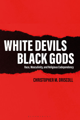 White Devils, Black Gods(English, Paperback, Driscoll Christopher M.)