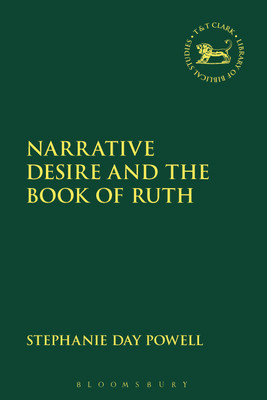 Narrative Desire and the Book of Ruth(English, Paperback, Powell Stephanie Day Dr)