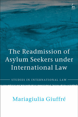 The Readmission of Asylum Seekers under International Law(English, Paperback, Giuffre Mariagiulia)